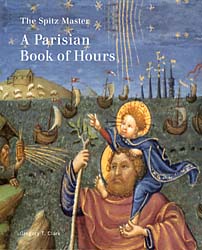 The Spitz Master: A Parisian Book of Hours