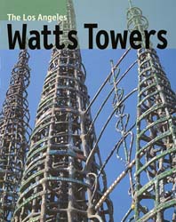 The Los Angeles Watts Towers