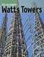 The Los Angeles Watts Towers