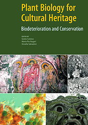 Plant Biology for Cultural Heritage: Biodeterioration and Conservation