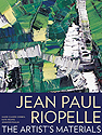 Jean Paul Riopelle: The Artist's Materials