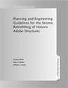 Planning and Engineering Guidelines for the Seismic Retrofitting of Historic Adobe Structures