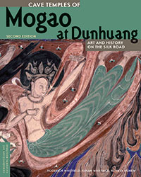 Cave Temples of Mogao at Dunhuang: Art and History on the Silk Road