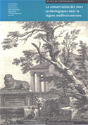 La conservation des sites archéologiques dans la région mediterranéenne