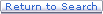 Return to Search
