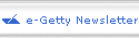 e-Getty Newsletter