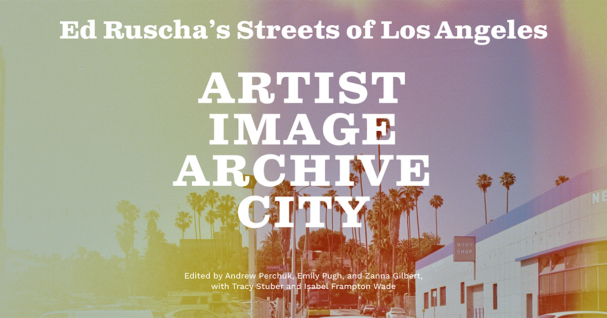 Ed Ruscha’s Streets of Los Angeles