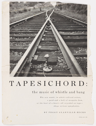 Magazine page with black-and-white photograph of microphone placed on two converging train tracks, followed by article title, “Tapesichord,” on the top third of the page. Covering the bottom third of the page are the subtitle “the music of whistle and bang,” a pull quote, the byline, and the date.