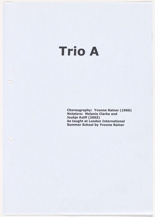Thirty-seven white printed pages with black printed text in English. First title page “Trio A” followed by four pages of text. The remainder of the pages contain one complex diagram each, annotated with printed text. Diagrams are centered on each page surrounded by white space, and are comprised of long, straight vertical lines labeled with numbers, symbols, black and white bars, and musical notation symbols.