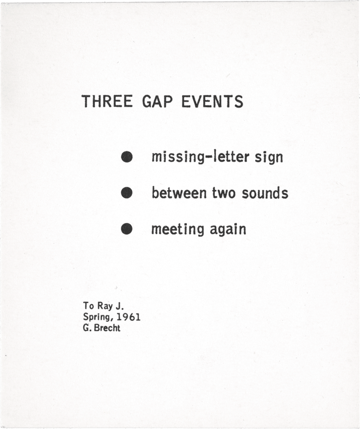 Three Gap Events: • missing-letter sign • between two sounds • meeting again [To Ray J. Spring, 1961 G. Brecht]