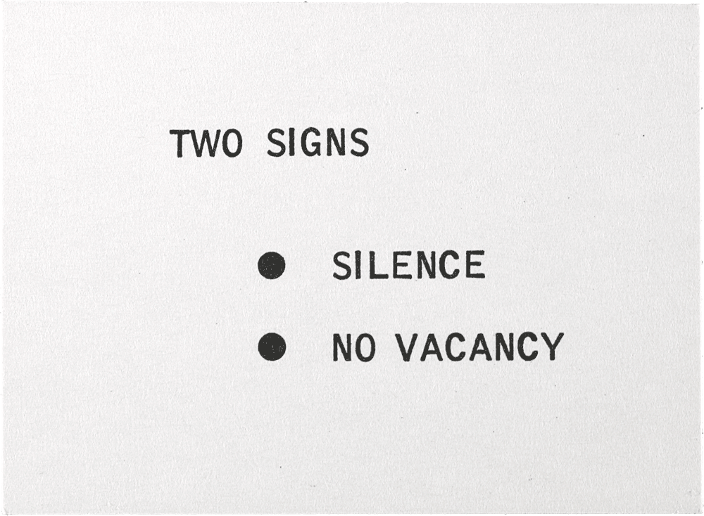 Two Signs: • silence • no vacancy