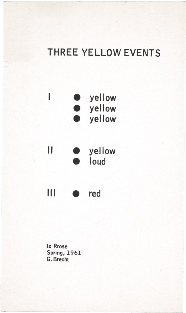 Three Yellow Events: I • yellow • yellow • yellow II • yellow • yellow III • red to Rrose Spring, 1961 G. Brecht