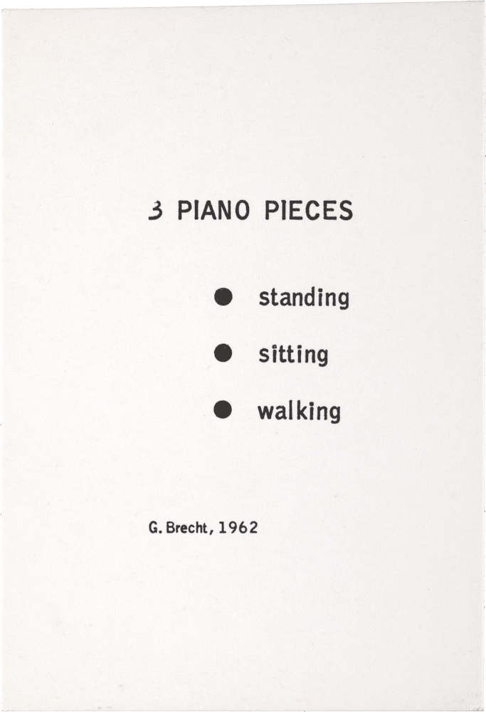 3 Piano Pieces: • standing • sitting • walking G. Brecht, 1962