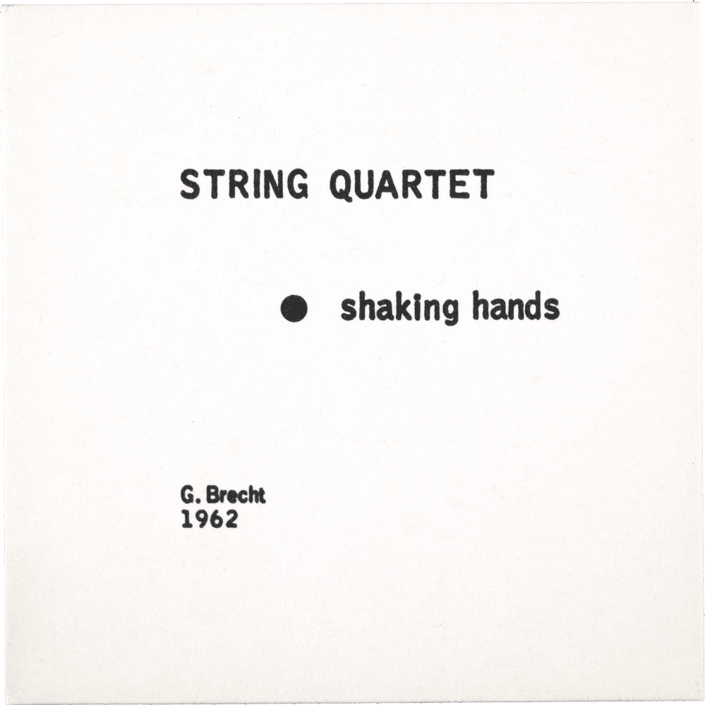 String Quartet: • shaking hands G. Brecht 1962