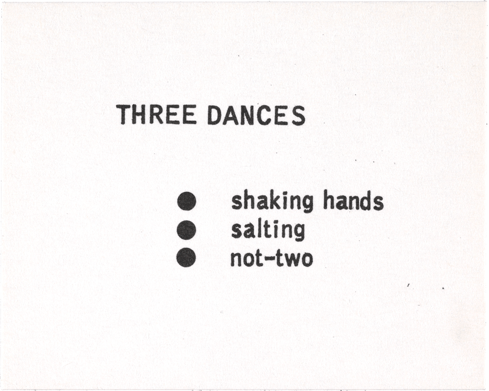 Three Dances: • shaking hands • salting • not-two