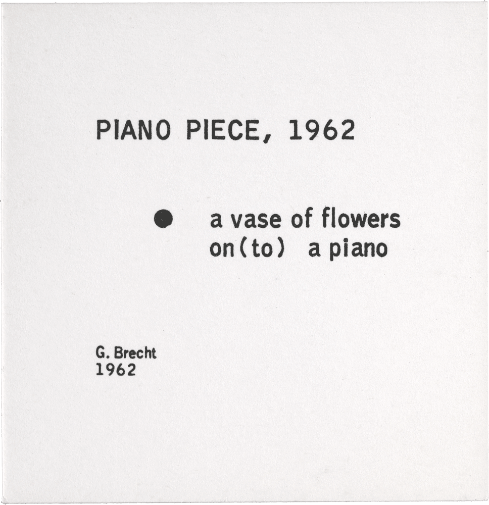 Piano Piece, 1962: •  vase of flowers on(to) a piano G. Brecht 1962