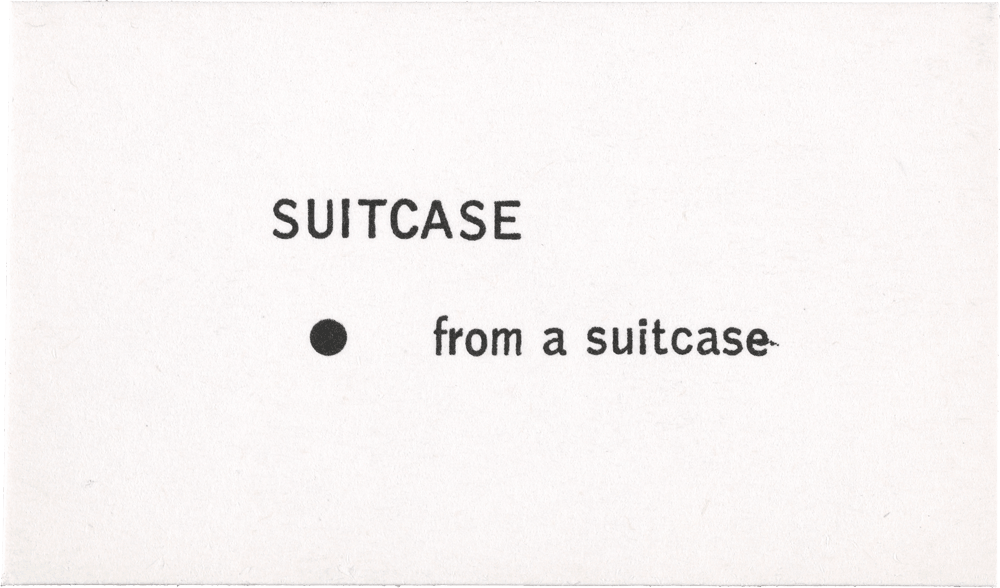 Suitcase: • from a suitcase