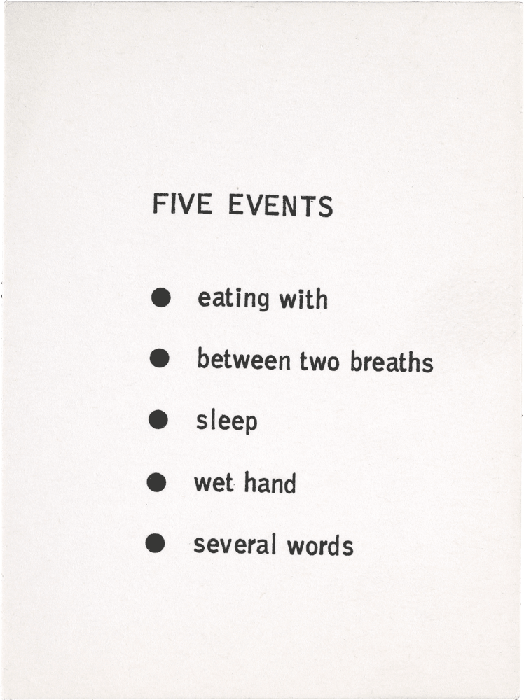 Five Events: • eating with • between two breaths • sleep • wet hand • several words