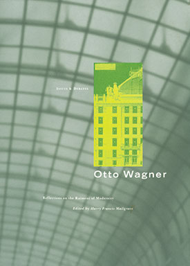 Otto Wagner: Reflections on the Raiment of Modernity
