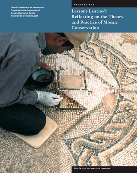  Reflecting on the Theory and Practice of Mosaic Conservation, Proceedings of the 9th ICCM Conference, Hammamet, Tunisia, November 29-December 3, 2005