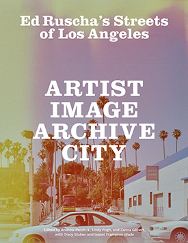 Ed Ruscha’s Streets of Los Angeles