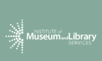 Presented by the Institute of Museum and Library Services